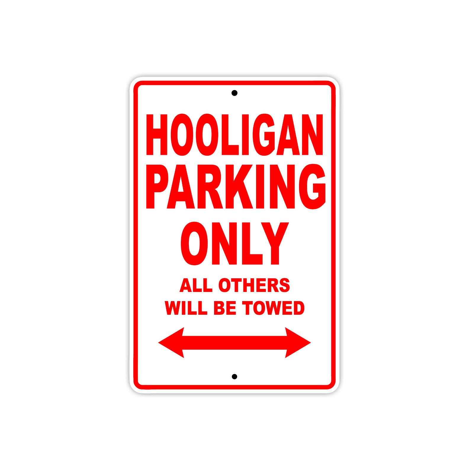 Genuine Scooter Company Hooligan Parking Only All Others Will Be Towed Aluminum Decor Garage Sign