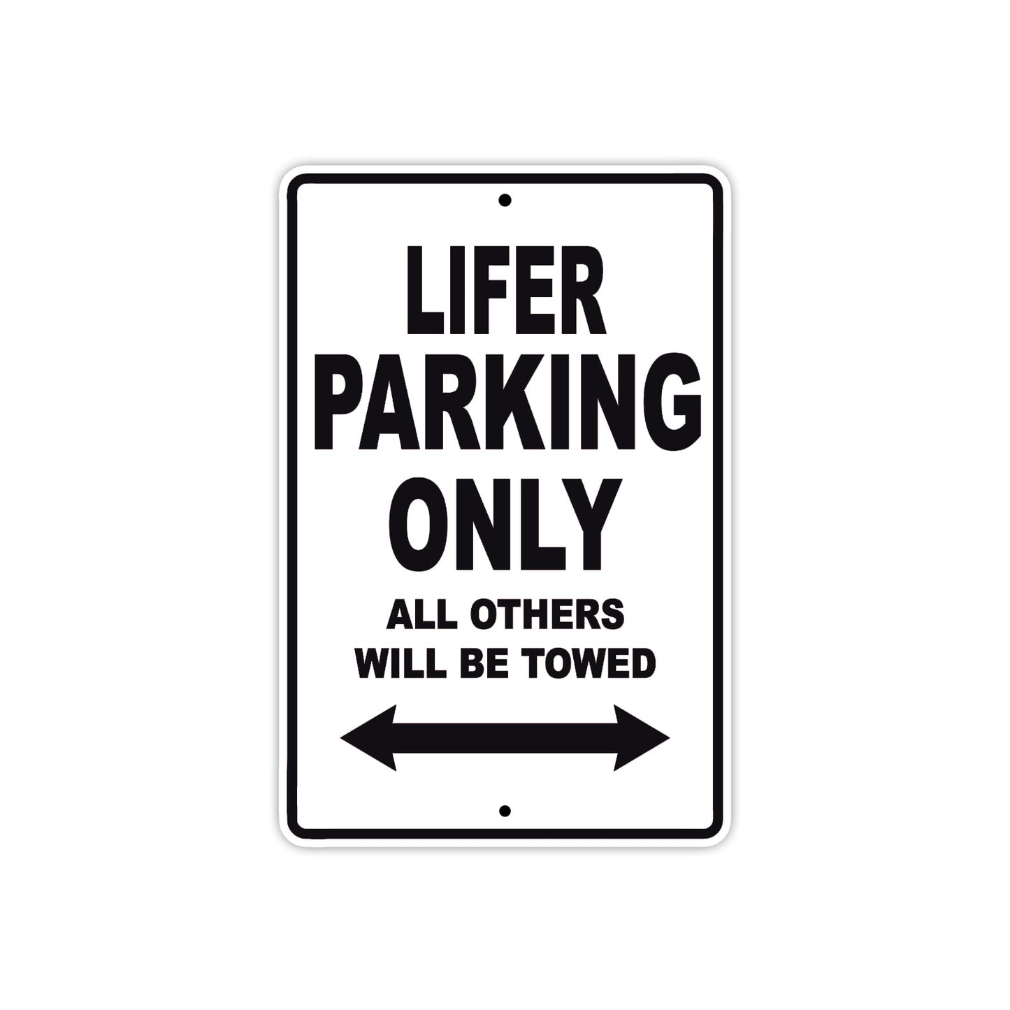 Hardcore Lifer Parking Only All Others Will Be Towed Aluminum Decor Garage Sign