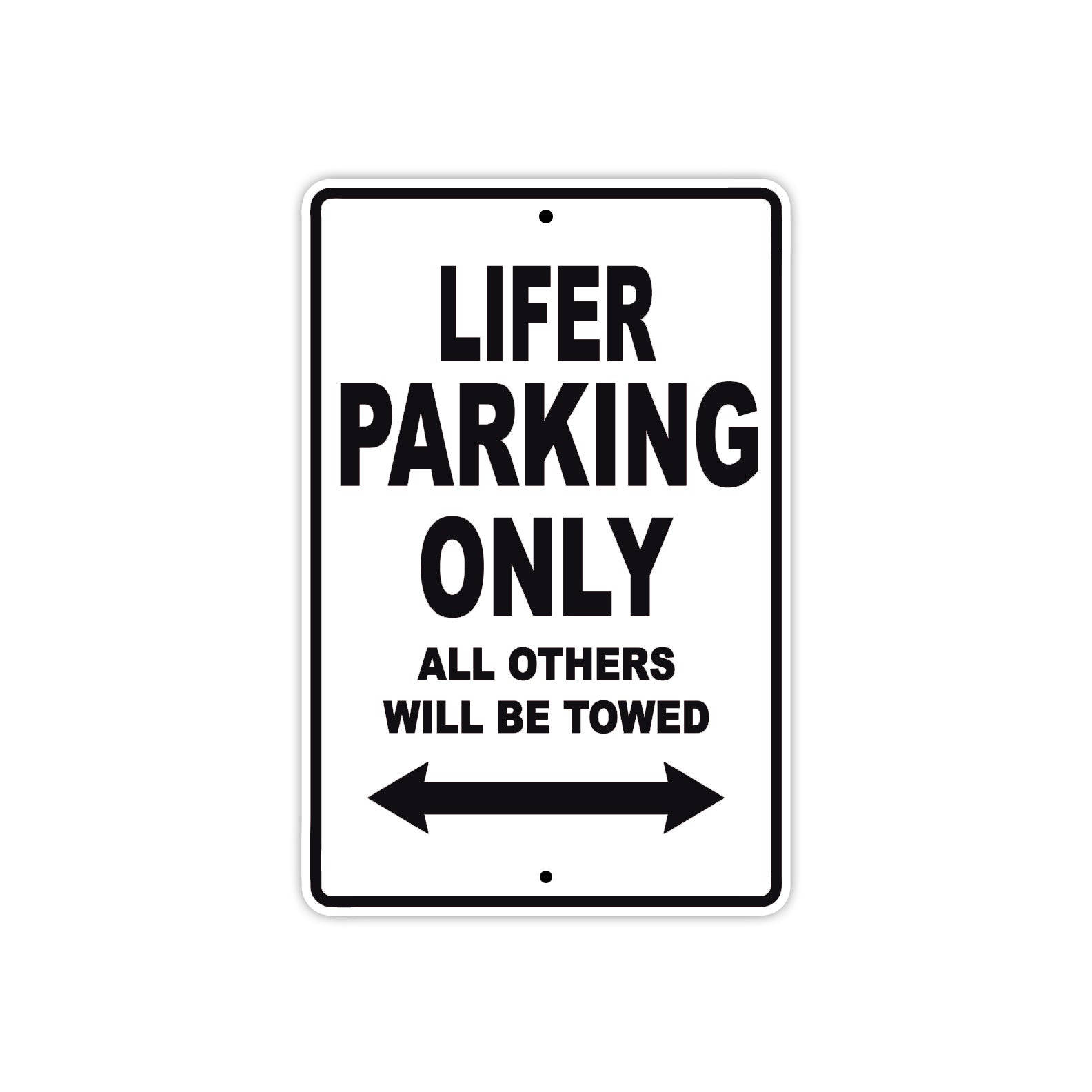 Hardcore Lifer Parking Only All Others Will Be Towed Aluminum Decor Garage Sign