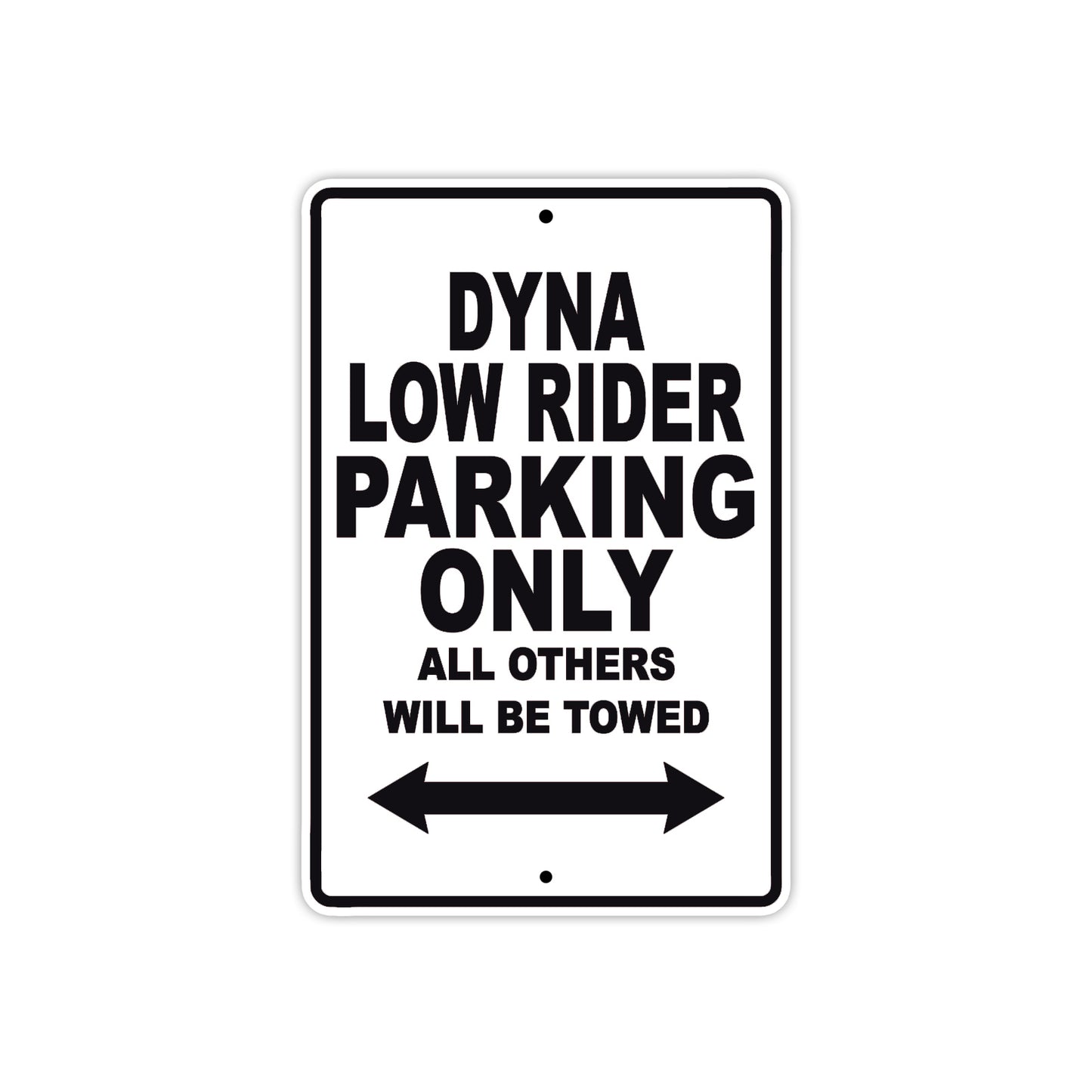 Harley Davidson Dyna Low Rider Parking Only All Others Will Be Towed Aluminum Decor Garage Sign
