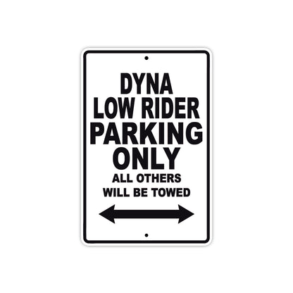 Harley Davidson Dyna Low Rider Parking Only All Others Will Be Towed Aluminum Decor Garage Sign