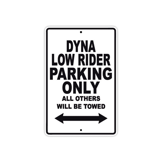 Harley Davidson Dyna Low Rider Parking Only All Others Will Be Towed Aluminum Decor Garage Sign