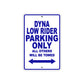 Harley Davidson Dyna Low Rider Parking Only All Others Will Be Towed Aluminum Decor Garage Sign