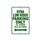 Harley Davidson Dyna Low Rider Parking Only All Others Will Be Towed Aluminum Decor Garage Sign