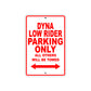 Harley Davidson Dyna Low Rider Parking Only All Others Will Be Towed Aluminum Decor Garage Sign