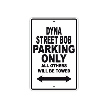 Harley Davidson Dyna Street Bob Parking Only All Others Will Be Towed Aluminum Decor Garage Sign