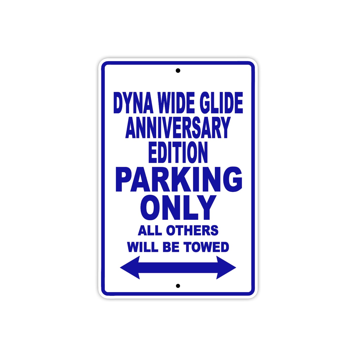 Harley Davidson Dyna Wide Glide Anniversary Edition Parking Only All Others Will Be Towed Aluminum Decor Garage Sign