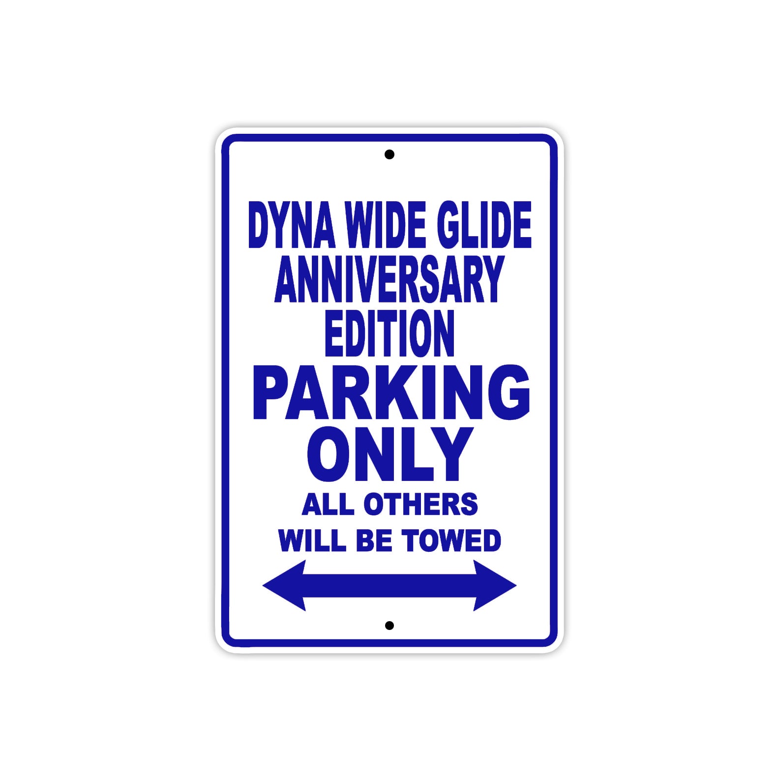 Harley Davidson Dyna Wide Glide Anniversary Edition Parking Only All Others Will Be Towed Aluminum Decor Garage Sign