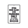 Harley Davidson Dyna Wide Glide CVO Parking Only All Others Will Be Towed Aluminum Decor Garage Sign