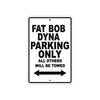 Harley Davidson Fat Bob Dyna Parking Only All Others Will Be Towed Aluminum Decor Garage Sign