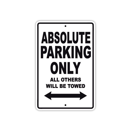 Absolute Parking Only All Others Will Be Towed Sea Ocean Beach Lake Boat Aluminum Metal Sign Plate