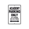 Academy Parking Only All Others Will Be Towed Sea Ocean Beach Lake Boat Aluminum Metal Sign Plate
