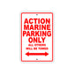Action Marine Parking Only All Others Will Be Towed Sea Ocean Beach Lake Boat Aluminum Metal Sign Plate