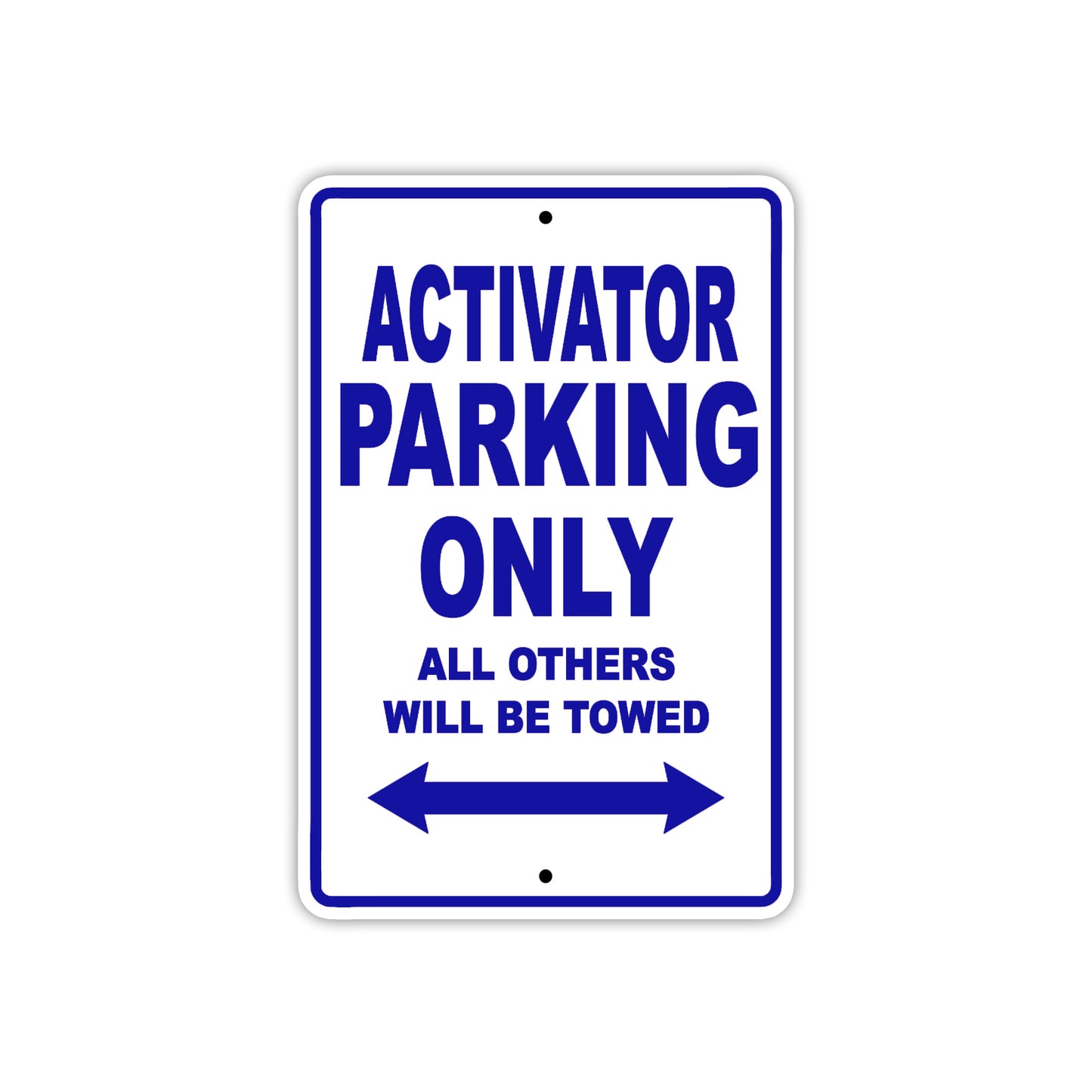 Activator Parking Only All Others Will Be Towed Sea Ocean Beach Lake Boat Aluminum Metal Sign Plate