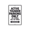 Active Thunder Parking Only All Others Will Be Towed Sea Ocean Beach Lake Boat Aluminum Metal Sign Plate