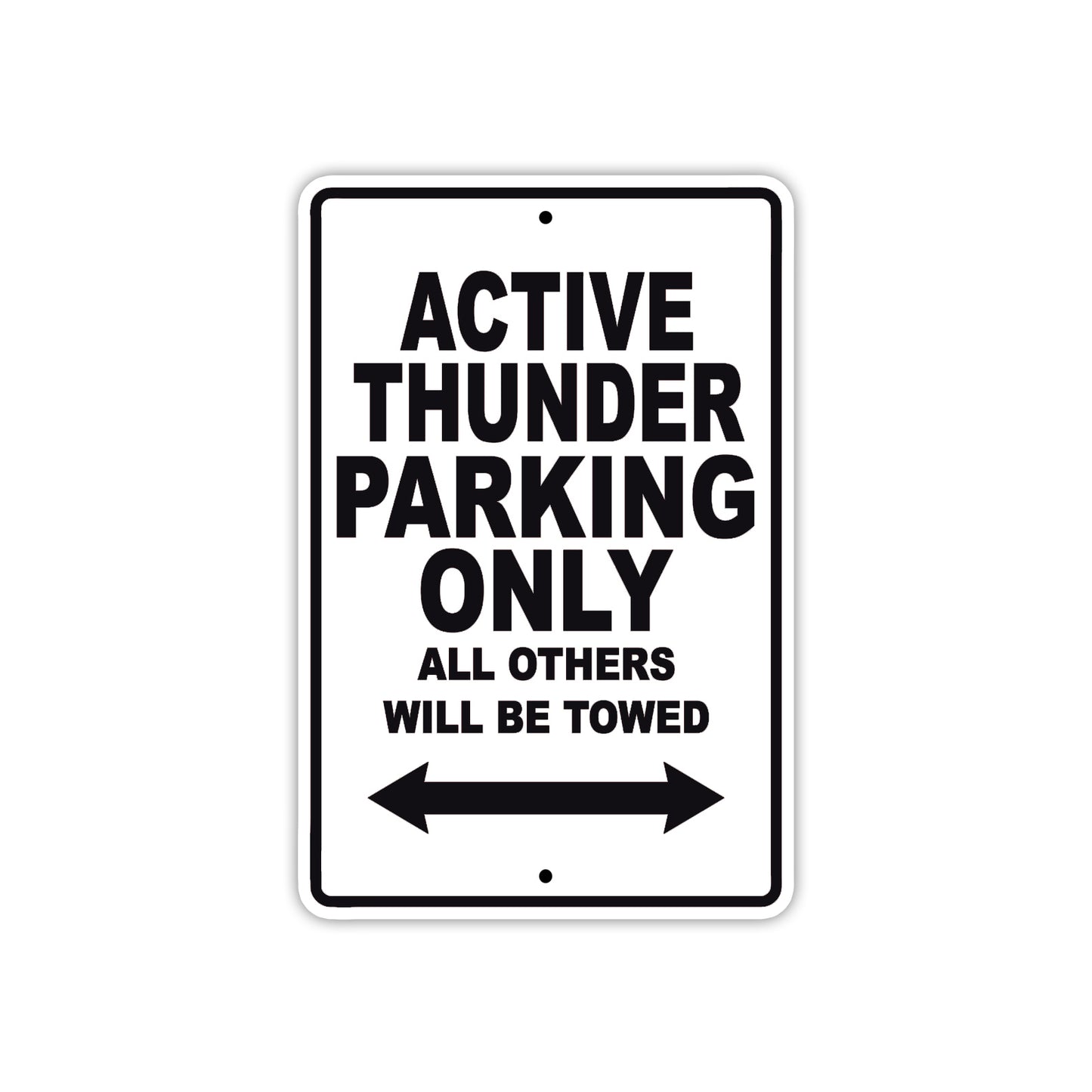Active Thunder Parking Only All Others Will Be Towed Sea Ocean Beach Lake Boat Aluminum Metal Sign Plate