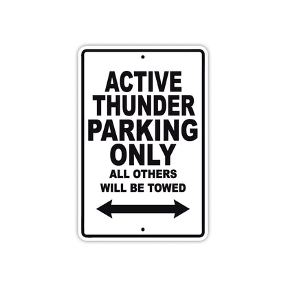 Active Thunder Parking Only All Others Will Be Towed Sea Ocean Beach Lake Boat Aluminum Metal Sign Plate
