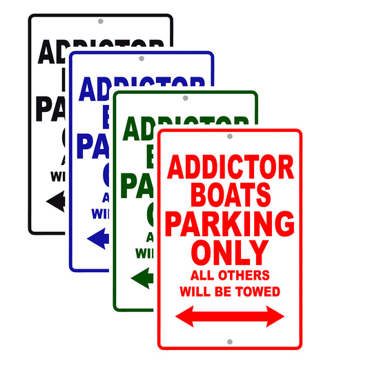Addictor Boats Parking Only All Others Will Be Towed Sea Ocean Beach Lake Boat Aluminum Metal Sign Plate