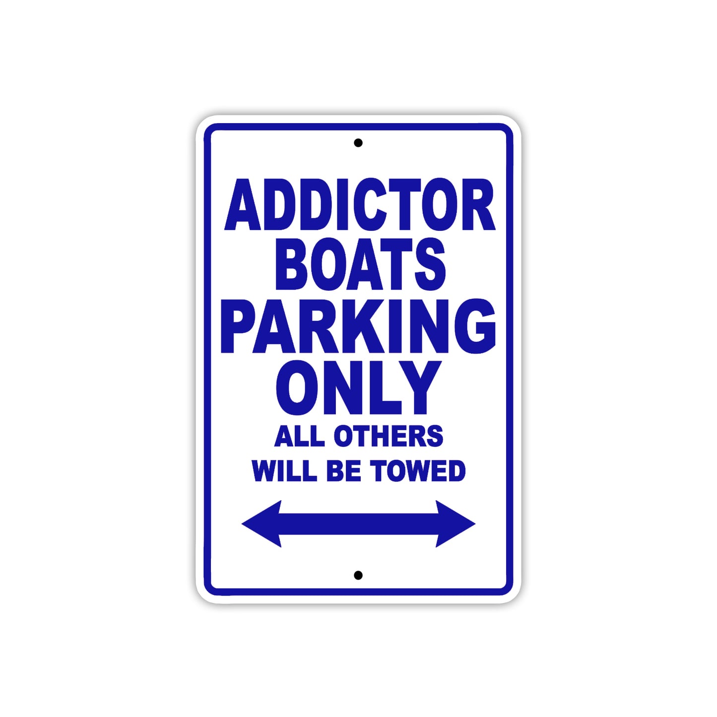 Addictor Boats Parking Only All Others Will Be Towed Sea Ocean Beach Lake Boat Aluminum Metal Sign Plate