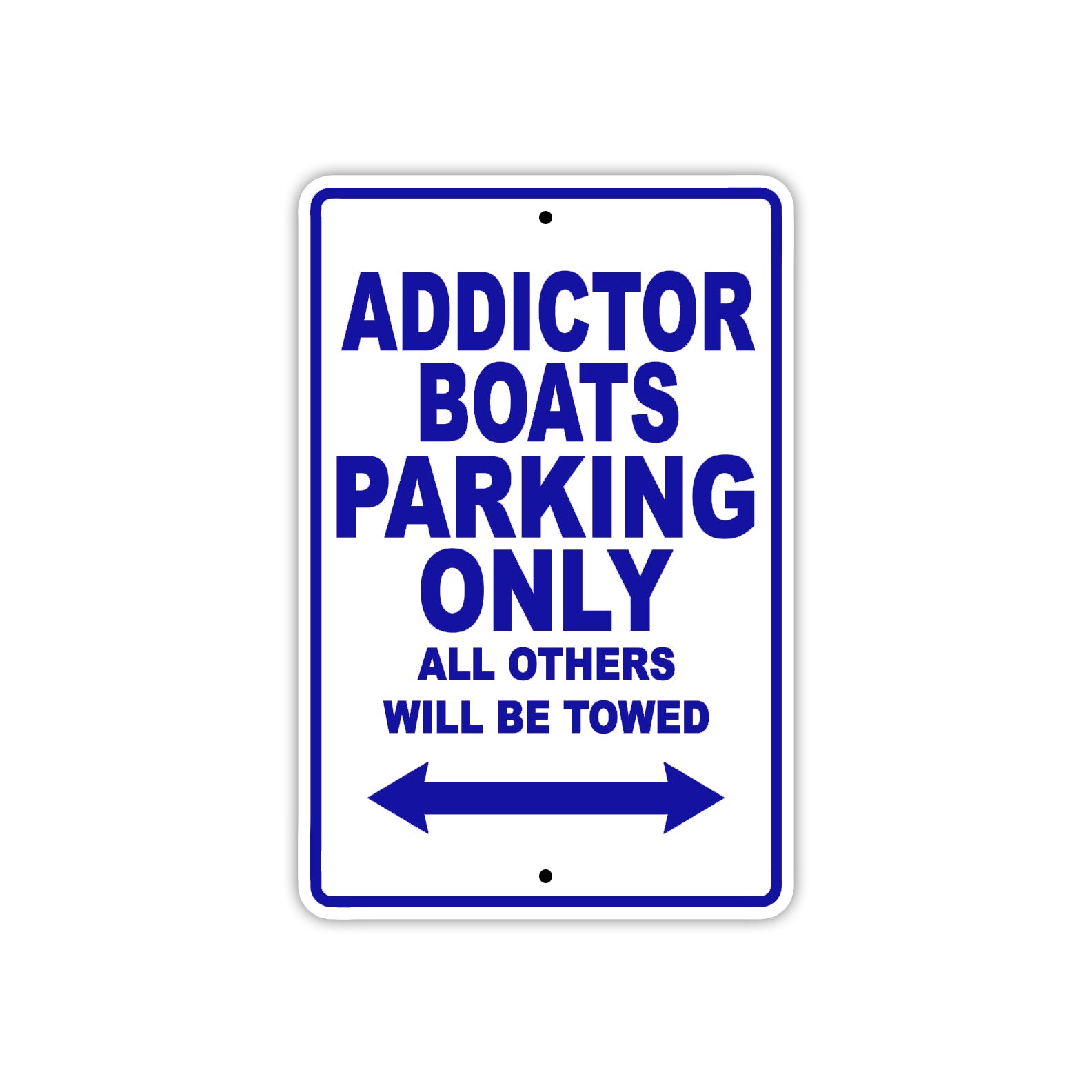 Addictor Boats Parking Only All Others Will Be Towed Sea Ocean Beach Lake Boat Aluminum Metal Sign Plate