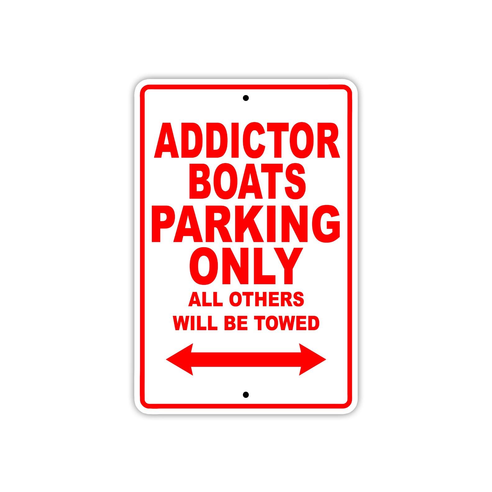 Addictor Boats Parking Only All Others Will Be Towed Sea Ocean Beach Lake Boat Aluminum Metal Sign Plate