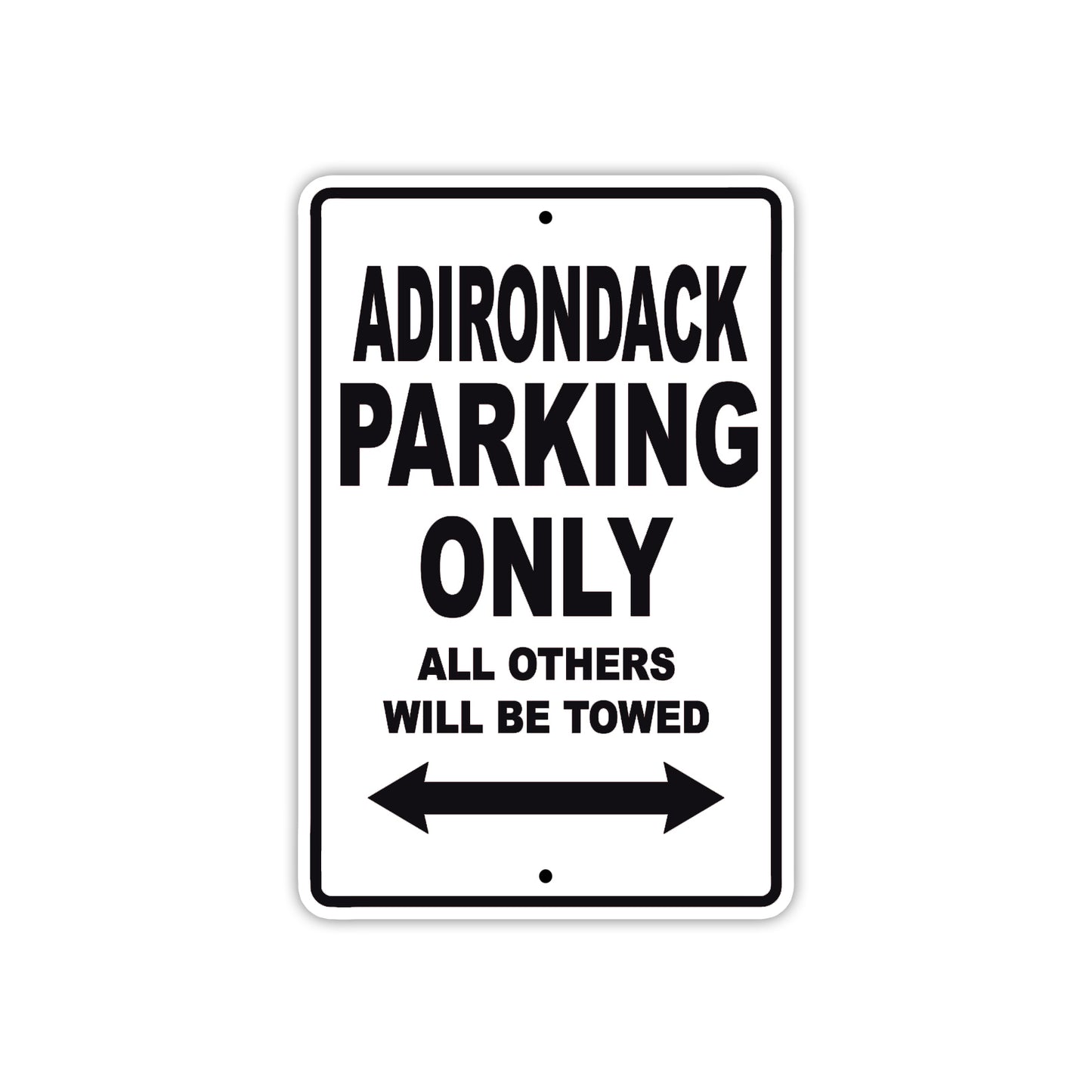 Adirondack Parking Only All Others Will Be Towed Sea Ocean Beach Lake Boat Aluminum Metal Sign Plate