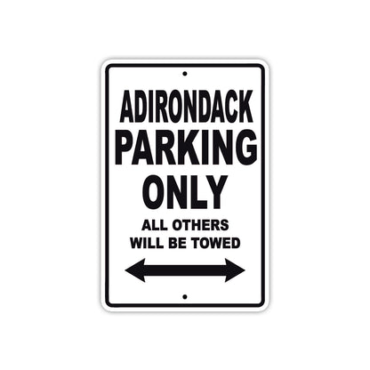 Adirondack Parking Only All Others Will Be Towed Sea Ocean Beach Lake Boat Aluminum Metal Sign Plate