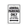 Admiral Parking Only All Others Will Be Towed Sea Ocean Beach Lake Boat Aluminum Metal Sign Plate