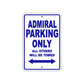 Admiral Parking Only All Others Will Be Towed Sea Ocean Beach Lake Boat Aluminum Metal Sign Plate