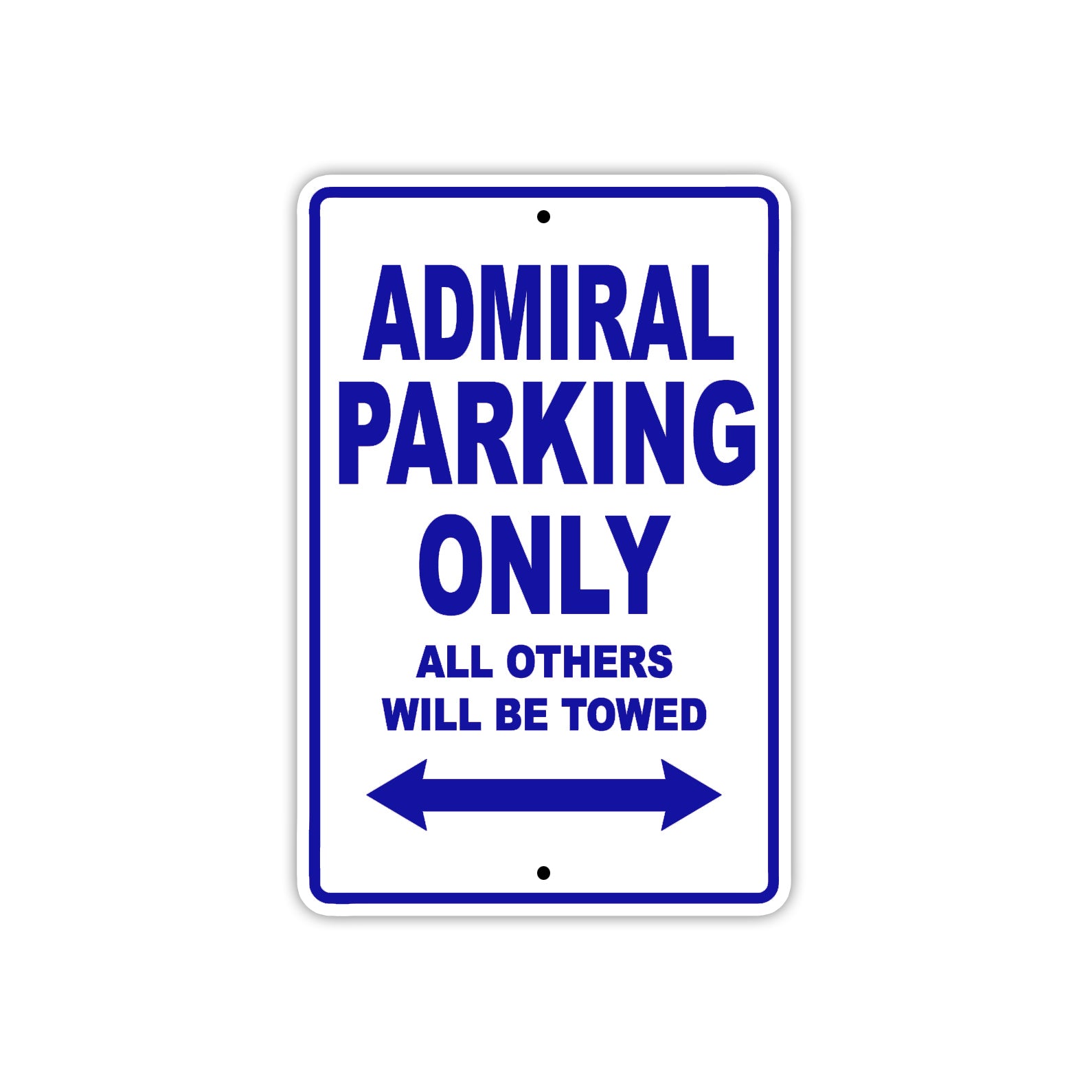 Admiral Parking Only All Others Will Be Towed Sea Ocean Beach Lake Boat Aluminum Metal Sign Plate