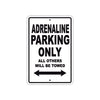 Adrenaline Parking Only All Others Will Be Towed Sea Ocean Beach Lake Boat Aluminum Metal Sign Plate