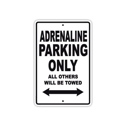 Adrenaline Parking Only All Others Will Be Towed Sea Ocean Beach Lake Boat Aluminum Metal Sign Plate