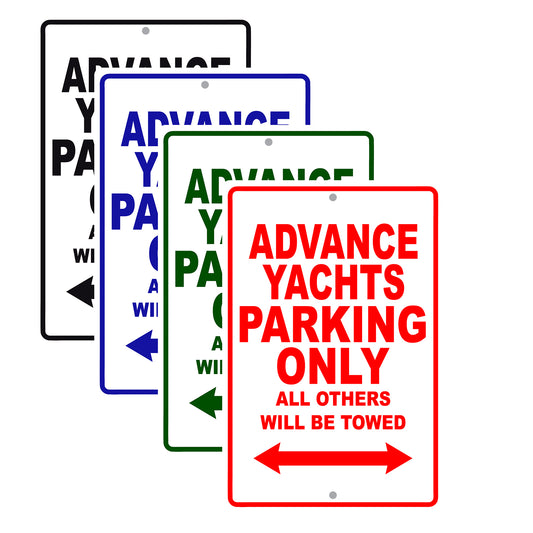 Advance Yachts Parking Only All Others Will Be Towed Sea Ocean Beach Lake Boat Aluminum Metal Sign Plate