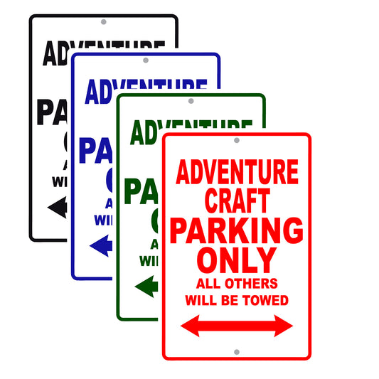 Adventure Craft Parking Only All Others Will Be Towed Sea Ocean Beach Lake Boat Aluminum Metal Sign Plate