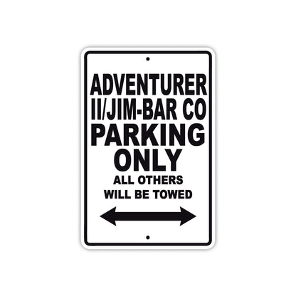 Adventurer II/JIM-Bar Co Parking Only All Others Will Be Towed Sea Ocean Beach Lake Boat Aluminum Metal Sign Plate