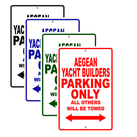 Aegean Yacht Builders Parking Only All Others Will Be Towed Sea Ocean Beach Lake Boat Aluminum Metal Sign Plate