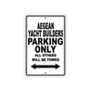Aegean Yacht Builders Parking Only All Others Will Be Towed Sea Ocean Beach Lake Boat Aluminum Metal Sign Plate