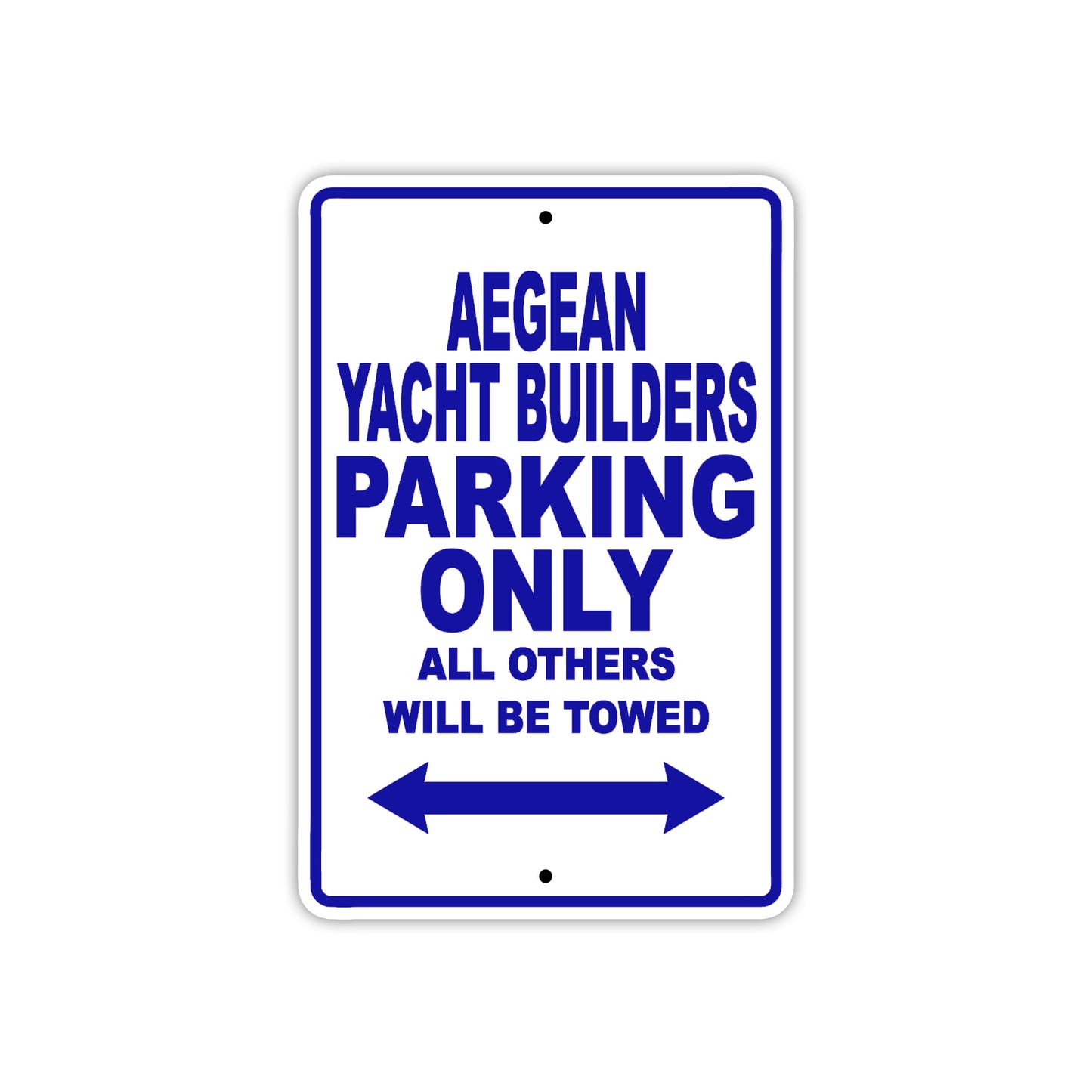 Aegean Yacht Builders Parking Only All Others Will Be Towed Sea Ocean Beach Lake Boat Aluminum Metal Sign Plate