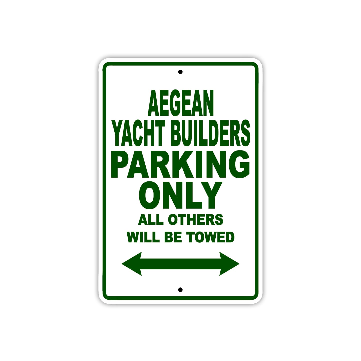 Aegean Yacht Builders Parking Only All Others Will Be Towed Sea Ocean Beach Lake Boat Aluminum Metal Sign Plate