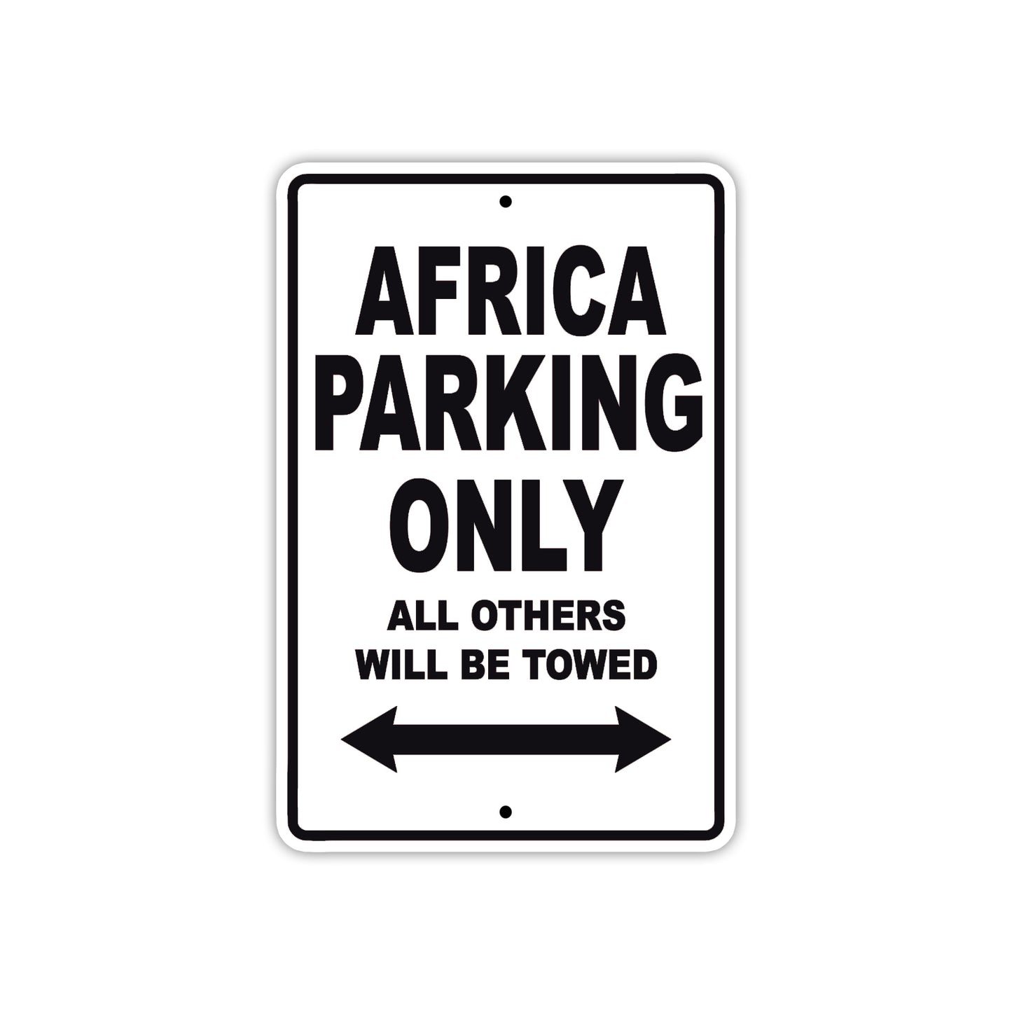 Africa Parking Only All Others Will Be Towed Sea Ocean Beach Lake Boat Aluminum Metal Sign Plate