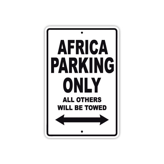 Africa Parking Only All Others Will Be Towed Sea Ocean Beach Lake Boat Aluminum Metal Sign Plate
