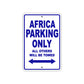 Africa Parking Only All Others Will Be Towed Sea Ocean Beach Lake Boat Aluminum Metal Sign Plate