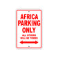 Africa Parking Only All Others Will Be Towed Sea Ocean Beach Lake Boat Aluminum Metal Sign Plate