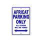 Africat Parking Only All Others Will Be Towed Sea Ocean Beach Lake Boat Aluminum Metal Sign Plate