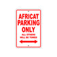 Africat Parking Only All Others Will Be Towed Sea Ocean Beach Lake Boat Aluminum Metal Sign Plate