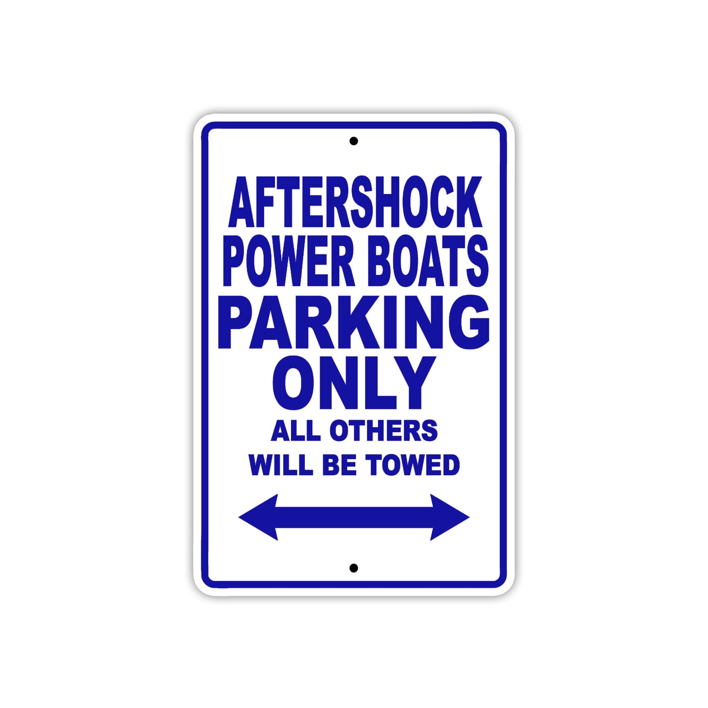 Aftershock Power Boats Parking Only All Others Will Be Towed Sea Ocean Beach Lake Boat Aluminum Metal Sign Plate