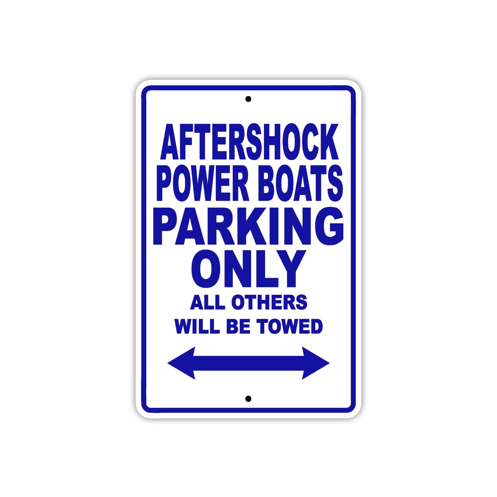 Aftershock Power Boats Parking Only All Others Will Be Towed Sea Ocean Beach Lake Boat Aluminum Metal Sign Plate