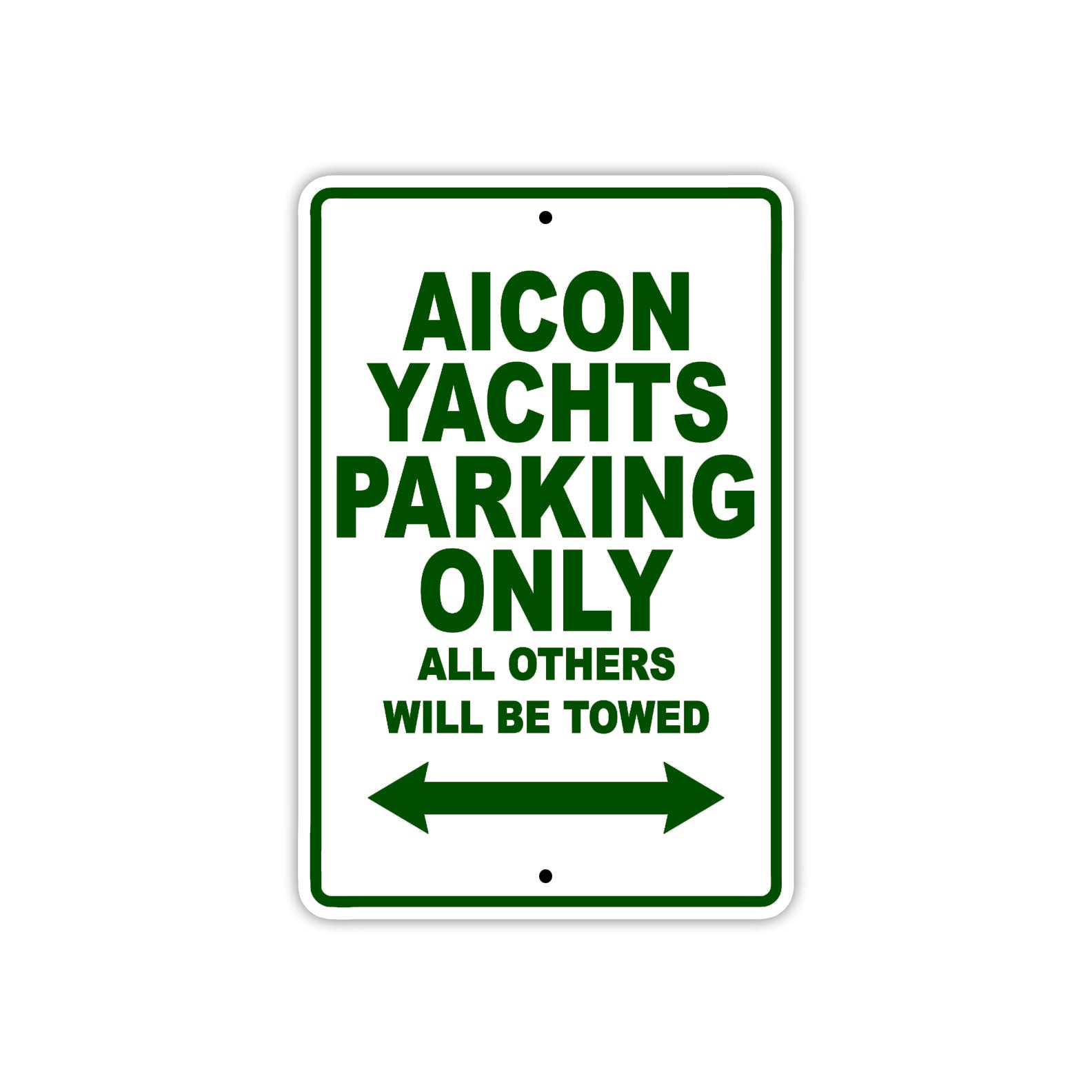 Aicon Yachts Parking Only All Others Will Be Towed Sea Ocean Beach Lake Boat Aluminum Metal Sign Plate