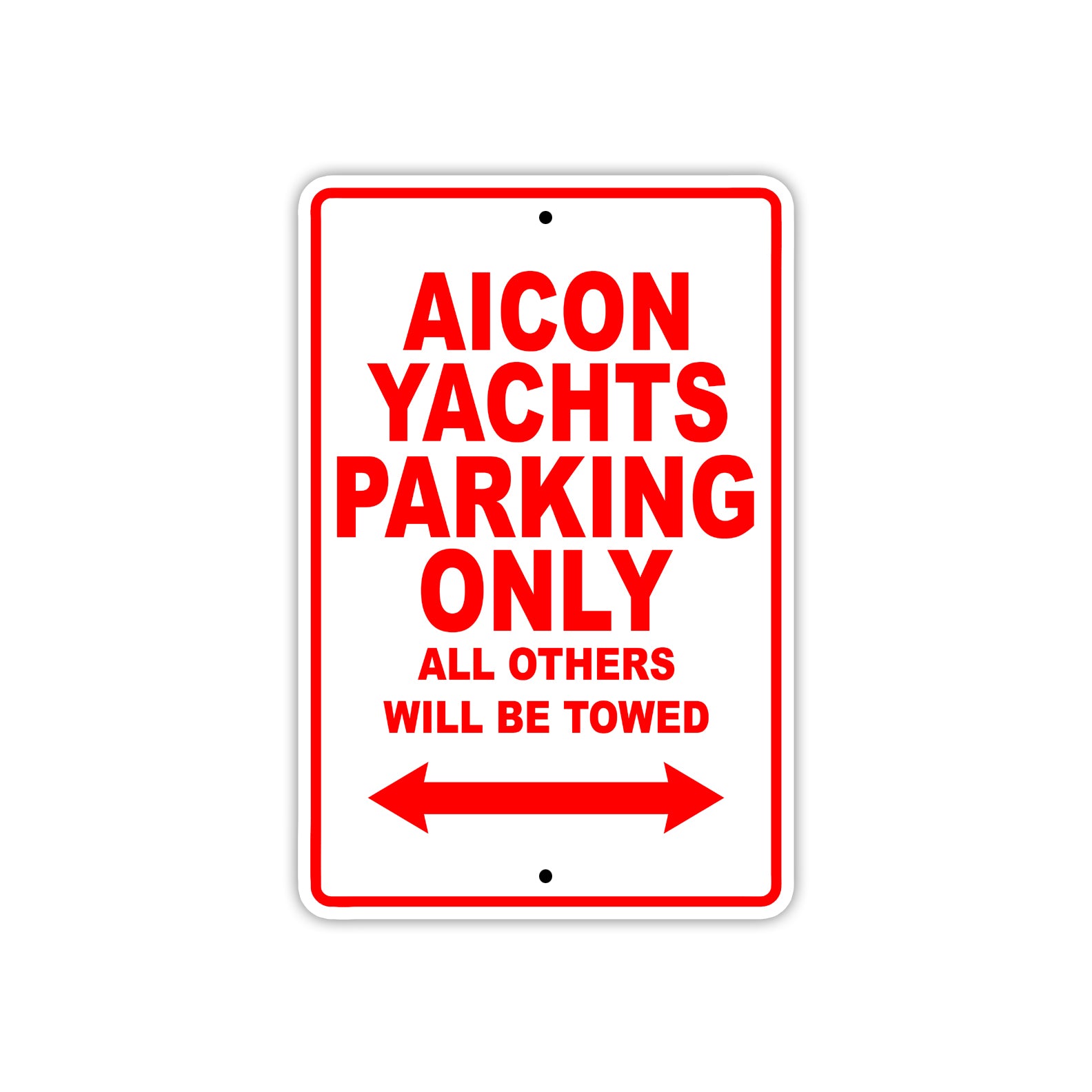 Aicon Yachts Parking Only All Others Will Be Towed Sea Ocean Beach Lake Boat Aluminum Metal Sign Plate