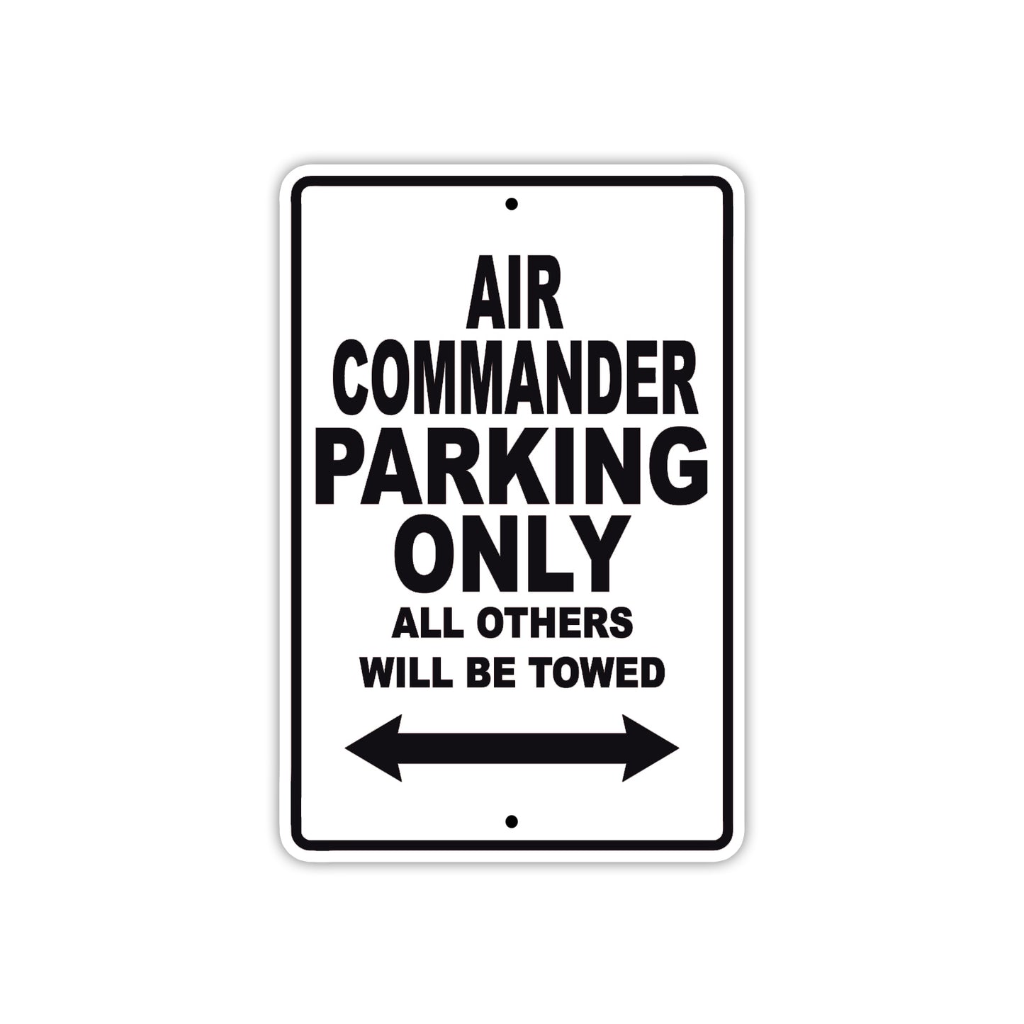 Air Commander Parking Only All Others Will Be Towed Sea Ocean Beach Lake Boat Aluminum Metal Sign Plate